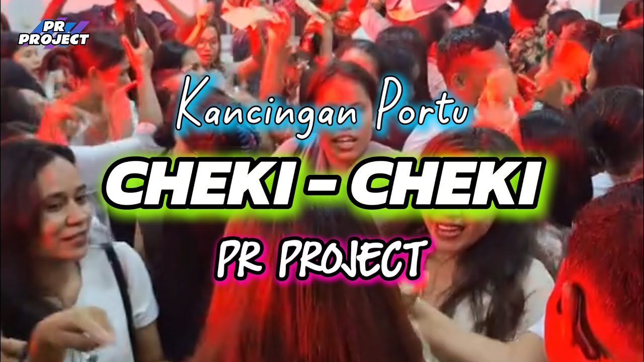 KANCINGAN PORTU BASS GLERR || CHEKI CHEKI || PAPA RHAYOND RMX