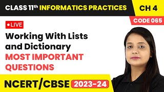 Working With Lists and Dictionary - Most Important Questions | Class 11 Informatics Practices Ch 4
