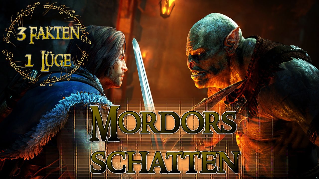 Herr Der Ringe Schatten Des Krieges 2 Der Herr der Ringe 3 Fakten 1 Lüge : Schatten des Krieges/mordors