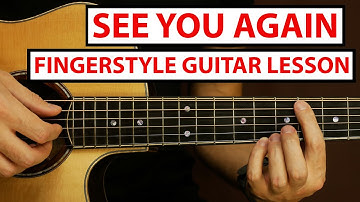 See You Again - Wiz Khalifa & Charlie Puth | Fingerstyle Guitar Lesson (Tutorial) How to Play Guitar