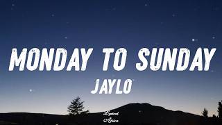 Jaylo - Monday To Sunday 