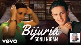 Sonu Nigam - Bijuria | Ravi Pawar | Song HD Video | Evergreen Hits