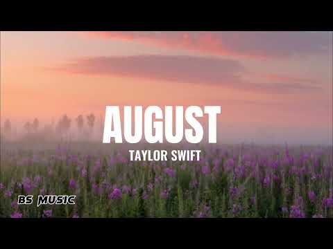 August - Taylor Swift (Lyrics)