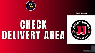 How To Check Delivery Available Availability For Your Area On Jimmy John's ?