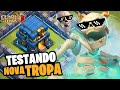 MUITO FORTE! JOGUEI COM A NOVA SUPER TROPA "TONHÃO" NA MINHA VILA NOOB! | CLASH OF CLANS