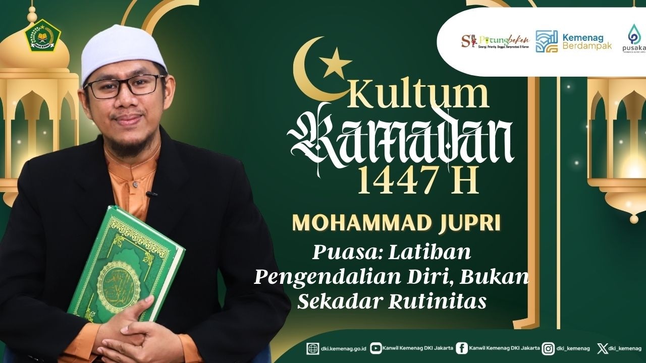 Kultum Ramadhan 1447 H/2026 | Puasa: Latihan Pengendalian Diri, Bukan Sekadar Rutinitas
