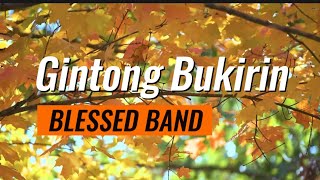 Gintong Bukirin (lyrics) - Blessed Band