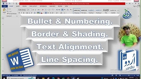 Bullet & Numbering | Text Alignment | Line Spacing | Border & Shading | Urdu Hindi | Info By Ejaz