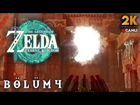 🔴 FIRTINANIN KALBİNE YOLCULUK | Legend of Zelda : Tears of the Kingdom Türkçe 4. Bölüm (2K)