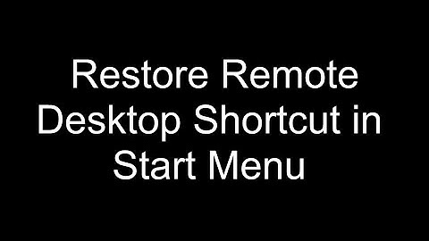 Restore Remote Desktop Shortcut In Start Menu