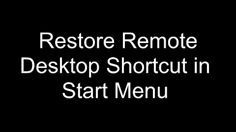 Restore Remote Desktop Shortcut In Start Menu