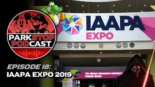 IAAPA Expo & Super Nintendo World News  ParkStop Podcast: Episode 18