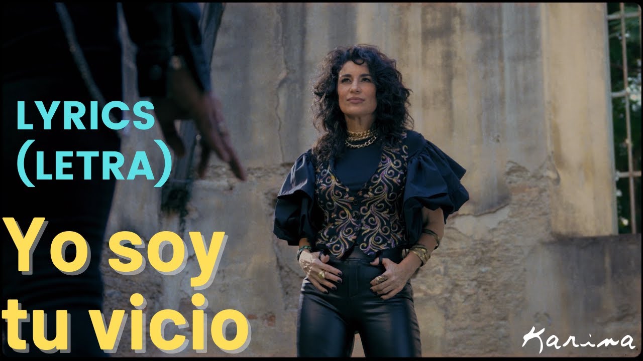 Karina - Yo soy tu vicio - Lyrics (letra)