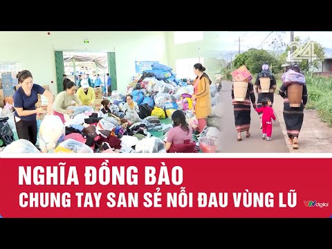 Nghĩa đồng bào chung tay san sẻ nỗi đau vùng lũ | VTV24
