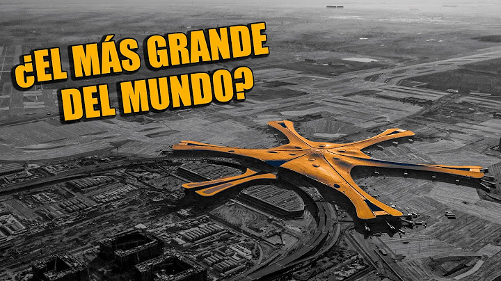 LOS AEROPUERTOS MAS GRANDES DEL MUNDO