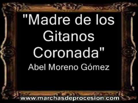 Madre de los Gitanos Coronada - Abel Moreno Gmez