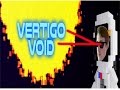 VERTIGO VOID GAMEPLAY - MORE AWESOME THAN YOURS