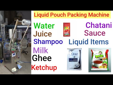 Liquid Pouch Packing Machine | Tomato sauce,oil, chatani,Ghee,Shampoo, juice pouch packing