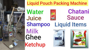 Liquid Pouch Packing Machine | Tomato sauce,oil, chatani,Ghee,Shampoo, juice pouch packing machine