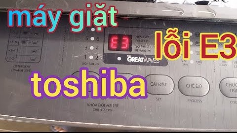 Cách sửa lỗi ( E3 ) máy giặt toshiba tại nhà chuẩn 💯%.