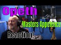 Opeth - Master&#39;s Apprentice   (Reaction)