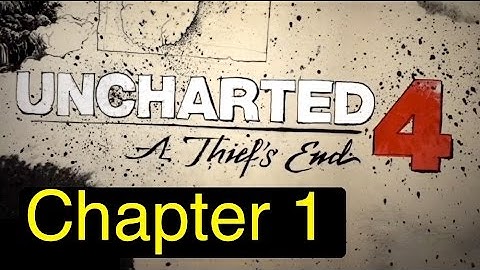 Uncharted 4: Chapter 1 and Prologue (Complete Walkthrough Part 1)