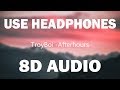 TroyBoi - Afterhours (8D AUDIO) ft. Diplo & Nina sky