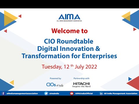 AIMA CIOs Round Table: Digital Innovation & Transformation for Enterprise
