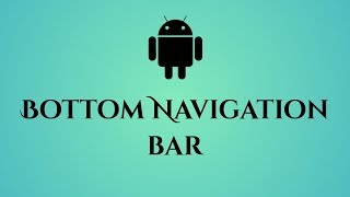 Bottom Navigation Bar in Android Studio