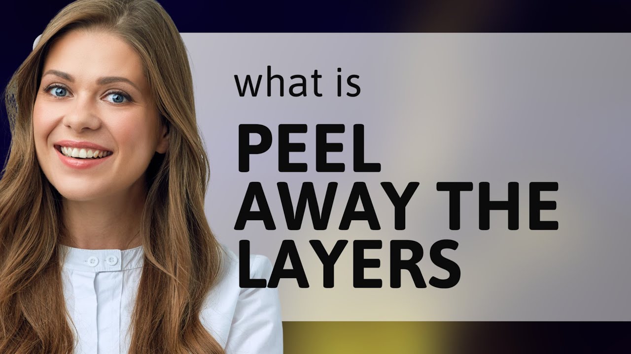Unraveling Meaning Peel Away The Layers YouTube unraveling-meaning-peel-away-the-layers-youtube