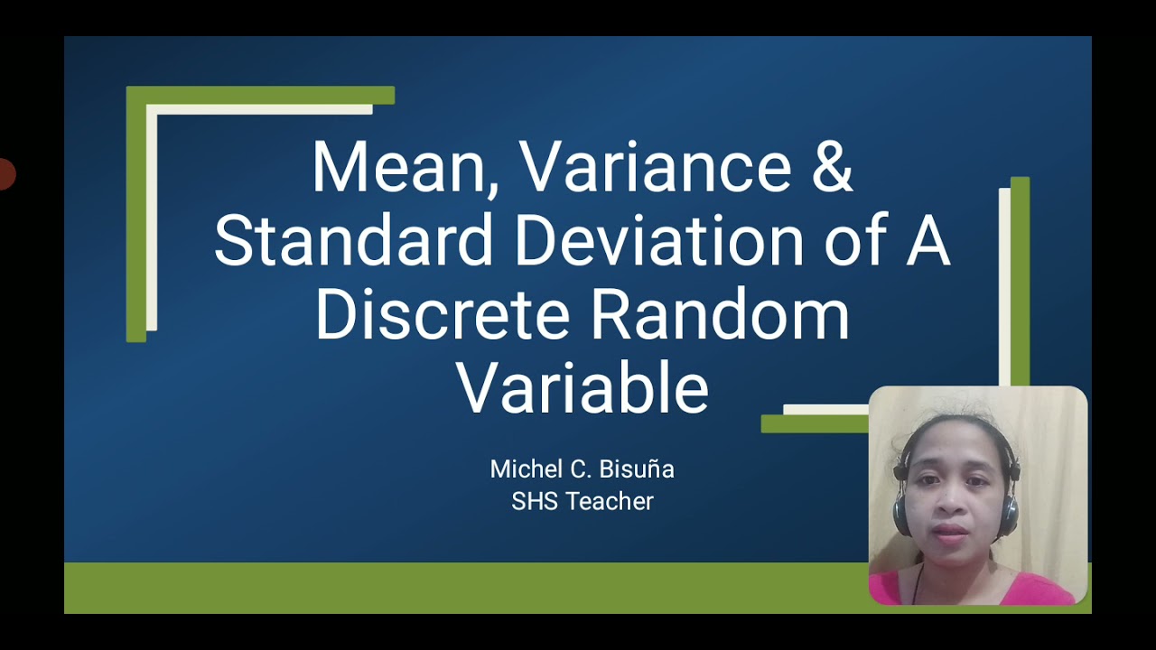 Mean, Variance and Standard Deviation of a Discrete Random Variable ...