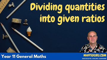 Dividing quantities in a given ratio | VCE General Maths | MaffsGuru