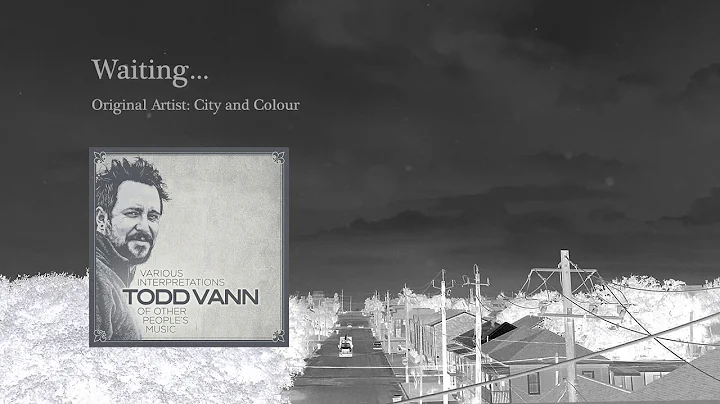 Todd Vann - Waiting... (City and Colour cover)