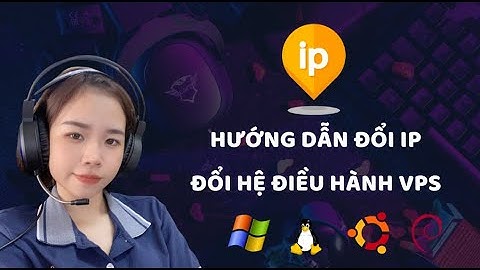 Hướng dẫn đổi IP đổi hệ diều hành VPS