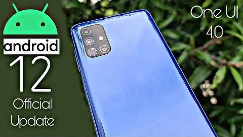 Samsung Galaxy M51 Android 12 ONE UI 4.0 Update