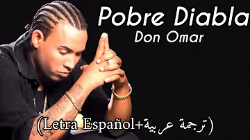 Don Omar - Pobre Diabla (Letra Español+ترجمة عربية)