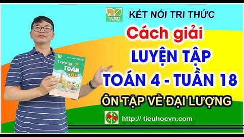 Luyện tập toán lớp 5 tập 2 tuần 19