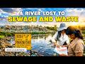 Bengaluru's filth chokes Dakshina Pinakini river
