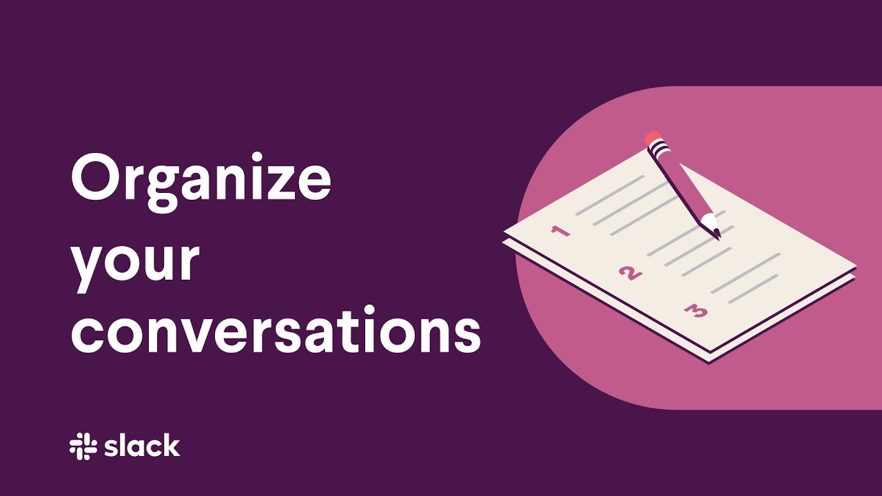 Organize your conversations in Slack | Slack 101