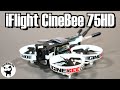 iFlight CineBee 75HD - it's a Cinewhoop !