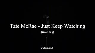 Tate McRae - Just Keep Watching (Acapella/Vocals Only)
