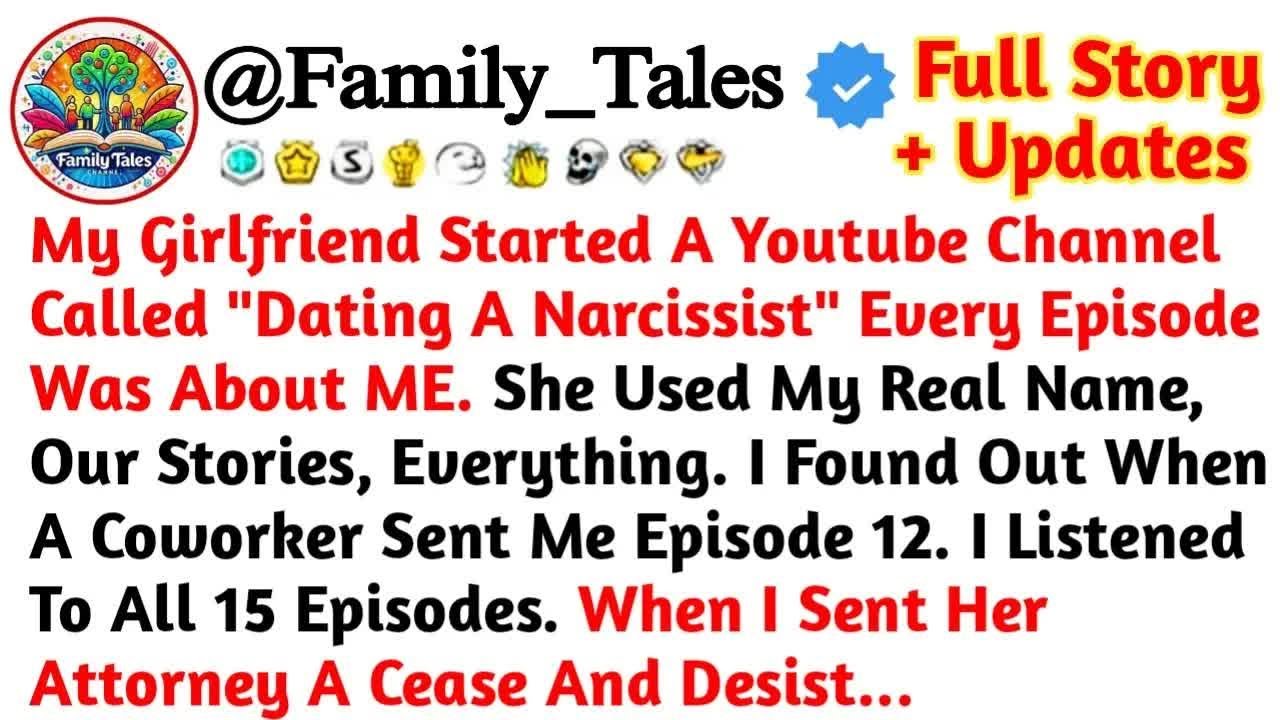 My Girlfriend Started A Youtube Channel Called ＂Dating A Narcissist＂—Every Episode ⧸⧸Reddit Stor