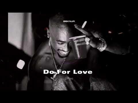 2Pac - Do For Love (Beknur Remix)