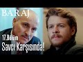 Tarık savcı karşısında! - Baraj 17. Bölüm