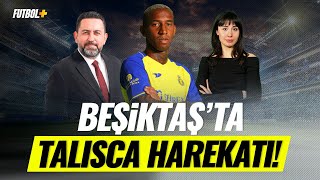 Beşiktaş'ta Talisca harekatı! | Fatih Doğan & Ceren Kaya