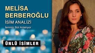 Melisa Berberoğlu Isim Izi Ve Anlamı Isminiz Sizi Anlatıyor