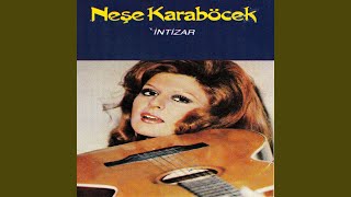 İntizar - Neşe Karaböcek