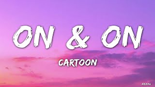  Cartoon, Jéja - On & On (Lyrics) feat. Daniel Levi lyrics video #aesthetic #on and on lyrics video
