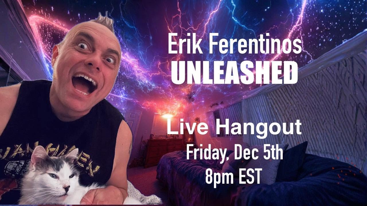 Erik Ferentinos UNLEASHED Live Hangout #4 Studio Ratts