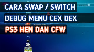 CARA SWITCH / SWAP MENU DEBUG SETTING PS3 HEN DAN CFW